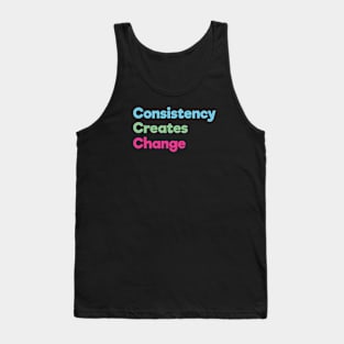 Consistency Creates Change | Blue Green Pink | Black Tank Top